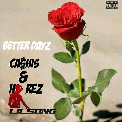 Cashis & Hi-Rez - Better Dayz